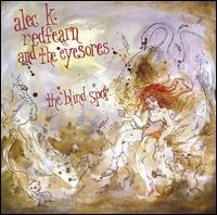 Alec K. Redfearn & the Eyesores - The Blind Spot lyrics