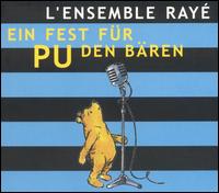 L'Ensemble Ray - Ein Fest f?r Pu den B?ren lyrics