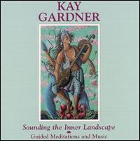 Kay Gardner - Sounding the Inner Landscape lyrics