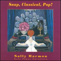 Sally Harmon - Snap, Classical, Pop!, Vol. 1 lyrics