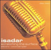 Isadar - Scratching The Surface, Vol. 2: Electro Voice Sampler lyrics