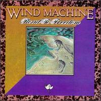 Wind Machine - Road to Freedom lyrics