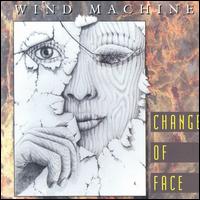 Wind Machine - Change of Face lyrics