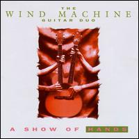 Wind Machine - A Show of Hands lyrics