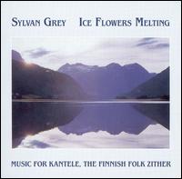 Sylvan Grey - Ice Flowers Melting lyrics