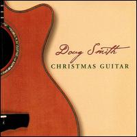 Doug Smith - Christmas Guitar lyrics