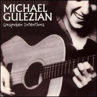 Michael Gulezian - Unspoken Intentions lyrics