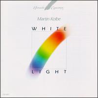 Martin Kolbe - White Light lyrics