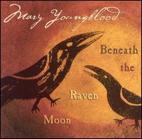 Mary Youngblood - Beneath the Raven Moon lyrics