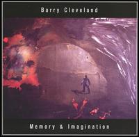 Barry Cleveland - Memory & Imagination lyrics