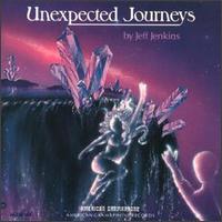 Jeff Jenkins - Unexpected Journeys lyrics