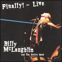 Billy McLaughlin - Finally! Live lyrics