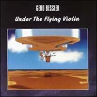 Gerd Bessler - Under the Flying Violin lyrics
