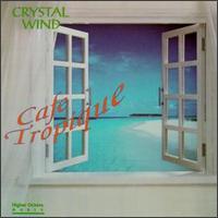 Crystal Wind - Cafe Tropique lyrics