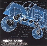 Rabies Caste - For the Vomiting Tractor Drivers lyrics