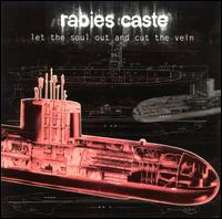 Rabies Caste - Let the Soul Out and Cut the Vein lyrics