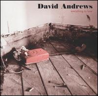 David Andrews - Everything to Lose lyrics