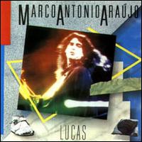 Marco Antnio Arajo - Lucas lyrics