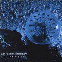 Caffeine Sunday - Karmaland lyrics