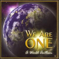 We Are One - A World Anthem lyrics
