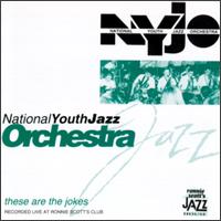 National Youth Jazz Orchestra - These Are the Jokes [live] lyrics