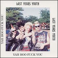 Last Year's Youth - Ya Boo Fuck You lyrics