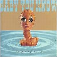 Baby You Know - Snake Eyes Cry lyrics