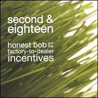 Honest Bob and the Factory-To-Dealer Incentives - Second and Eighteen lyrics