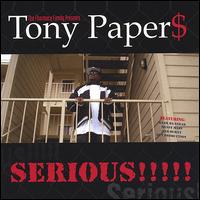 Tony Paper$ - Serious!!!! lyrics