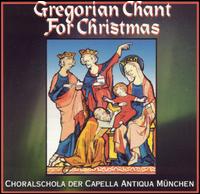 Choralschola Der Capella Antiqua Mnchen - Gregorian Chant for Christmas lyrics