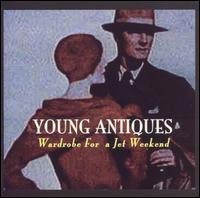Young Antiques - Wardrobe For A Jet Weekend lyrics