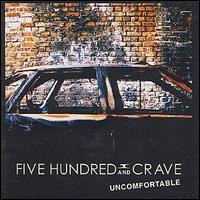 Five Hundred & Crave - Uncomfortable lyrics