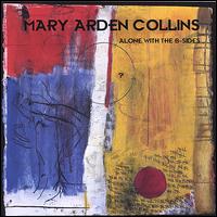Mary Arden Collins - Alone With the B-Sides lyrics