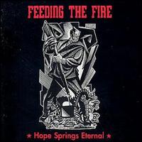 Feeding the Fire - Hope Springs Eternal lyrics