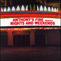 Anthony's Fire - Nights And Weekends lyrics