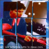 Luca Barbarossa - Sotto Lo Stesso Cielo lyrics