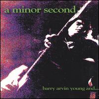 Barry Arvin Young - A Minor Second lyrics