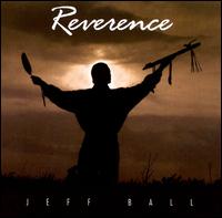 Jeff Ball - Reverence lyrics