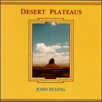 John Huling - Desert Plateaus lyrics