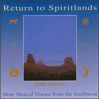 John Huling - Return to Spiritlands lyrics