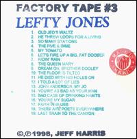Lefty Jones Band - Factory Tape #3 lyrics