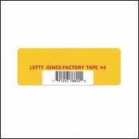 Lefty Jones Band - Factory Tape #4 lyrics