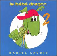 Daniel Lavoie - Bebe Dragon, Vol. 2 lyrics