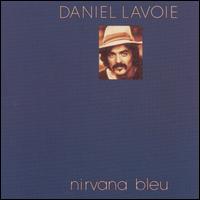 Daniel Lavoie - Nirvana Bleu lyrics