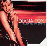 Diana Fox - Running on Empty lyrics