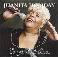 Juanita Holiday - To Joe With Love lyrics