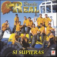 Banda Real - Si Supieras lyrics