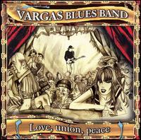 Vargas Blues Band - Love, Union, Peace lyrics
