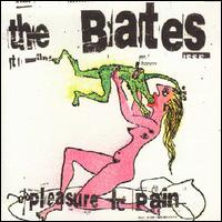 The Bates - Pleasure & Pain lyrics