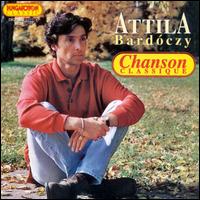 Attila Bardoczy - Chanson Classique lyrics